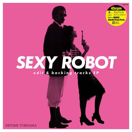 Hitomi Tohyama - Sexy Robot Edit & Backing Tracks EP Vinyl