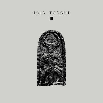 Holy Tongue - III Vinyl Vinly Record