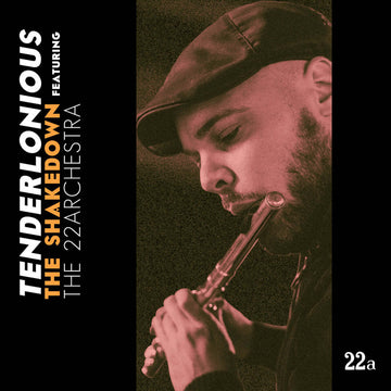 Tenderlonious - The Shakedown - Artists Tenderlonious Genre Jazz Release Date 1 Dec 2023 Cat No. 22A022LPO Format 2 x 12