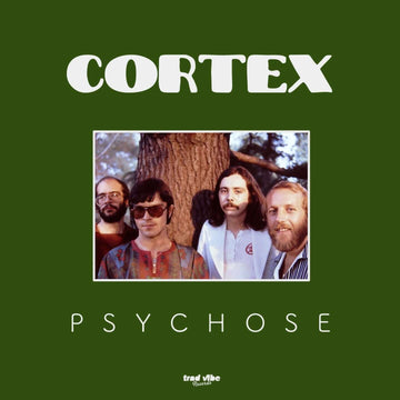 Cortex - Psychose - Artists Cortex Genre Jazz-Funk, Reissue Release Date 30 Jun 2023 Cat No. TV019 Format 7