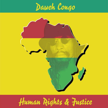 Daweh Congo - Human Rights & Justice - Artists Daweh Congo Style Roots Reggae Release Date 15 Mar 2024 Cat No. JAMWAXLP10 Format 12