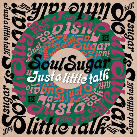Soul Sugar - Just a Little Talk - Artists Soul Sugar Style Roots Reggae, Rocksteady Release Date 15 Mar 2024 Cat No. GEELP003 Format 12" Vinyl - Gee Recordings - Gee Recordings - Gee Recordings - Gee Recordings - Vinyl Record