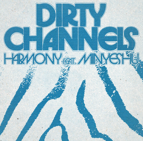 Dirty Channels - Harmony Feat. Minyeshu - Vinyl Record