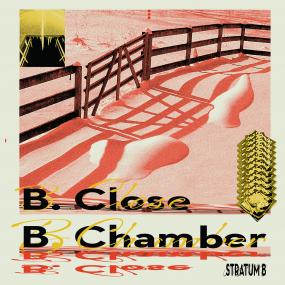 B. Close - B. Chamber (Stratum B)