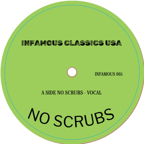 Infamous Classics - No Scrubs Vinyl