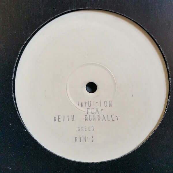 Intuition Featuring Keith Nunnally - Greed (Remix) Vinyl