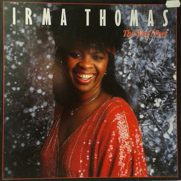 Irma Thomas - The Way I Feel Vinyl Vinly Record