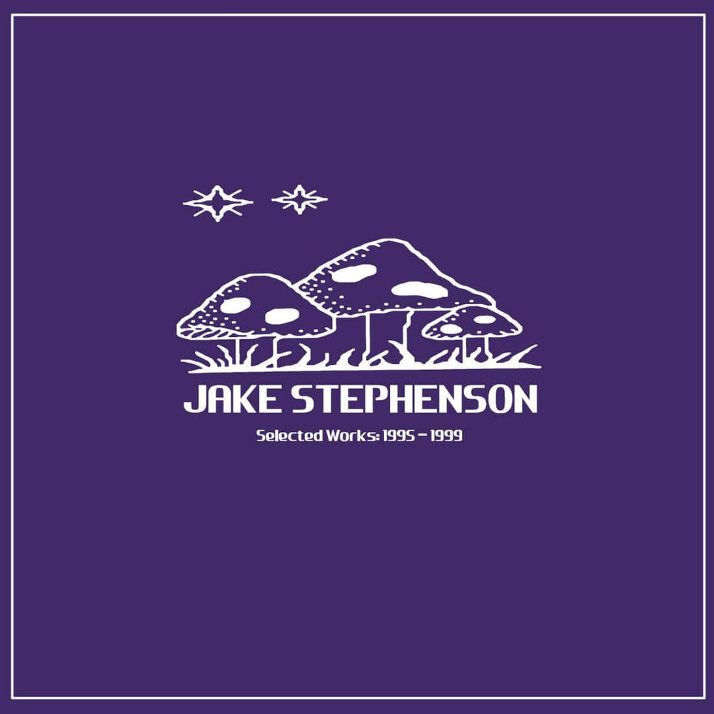Jake Stephenson - Selected Works 1995 - 1999 Vinyl