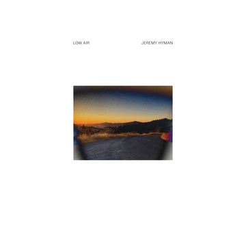 Jeremy Hyman - Low Air Vinyl Vinly Record