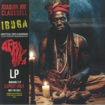 Joaquin Joe Claussell - Iboga: Unofficial Edits & Overdubs Vinyl Vinly Record