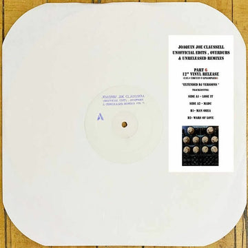Joaquin Joe Claussell - The Unofficial Edits & Overdubs By Joaquin Joe Claussell Vol 6 Vinyl Vinly Record