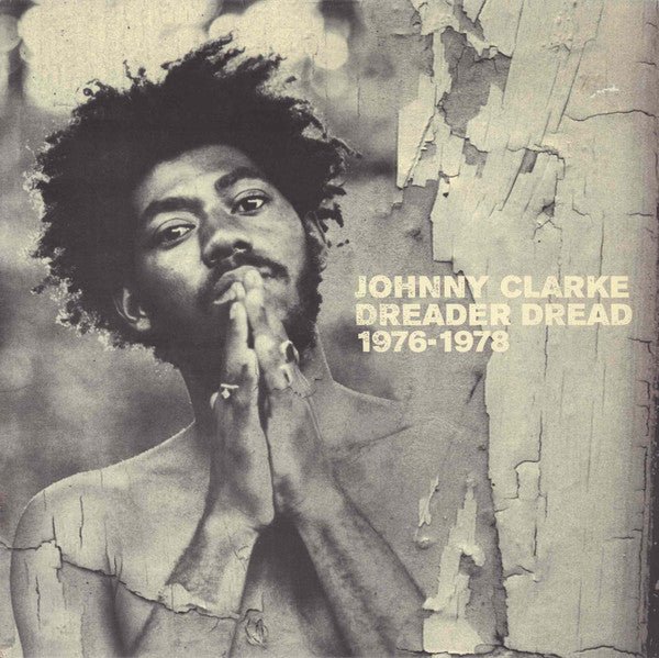 Johnny Clarke - Dreader Dread (1976-1978) Vinyl