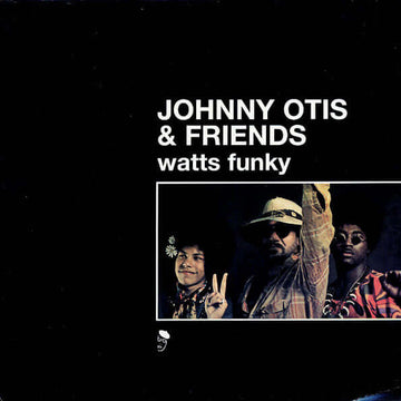 Johnny Otis & Friends - Watts Funky Vinyl Vinly Record