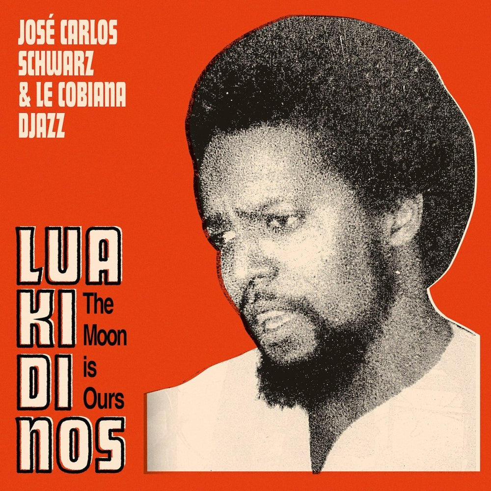 José Carlos Schwarz & Le Cobiana Djazz - Lua Ki Di Nos Vinyl