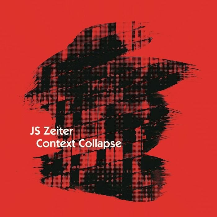 Js Zeiter - Context Collapse Vinyl