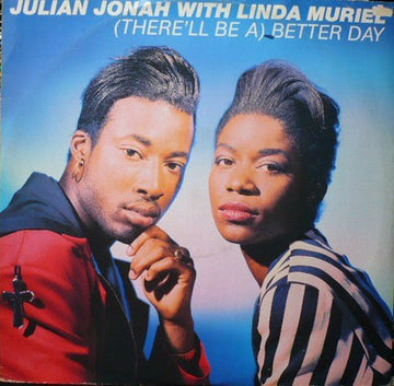 Julian Jonah & Linda Muriel - (There'll Be A) Better Day Vinyl Vinly Record
