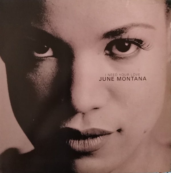 June Montana - I Need Your Love Vinyl