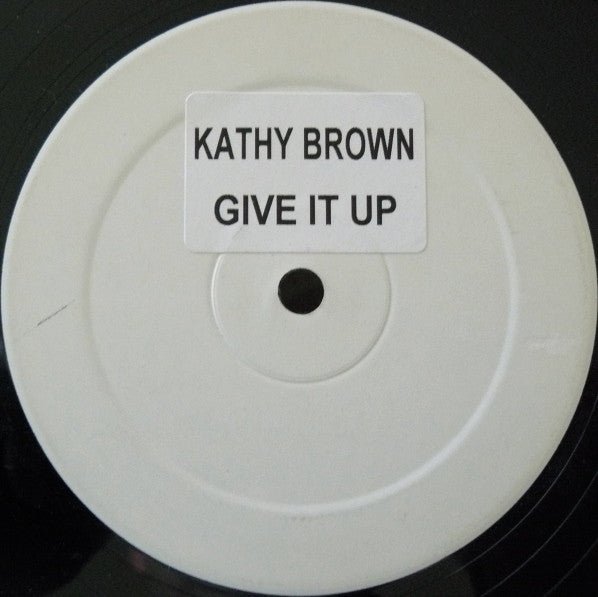 Kathy Brown - Give It Up