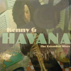 Kenny G - Havana (The Extended Mixes) Vinyl Vinly Record