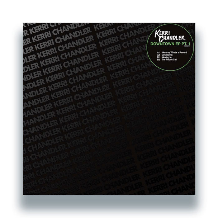 Kerri Chandler - Downtown EP Pt.1 Vinyl