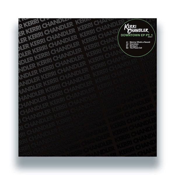 Kerri Chandler - Downtown EP Pt.1 Vinyl