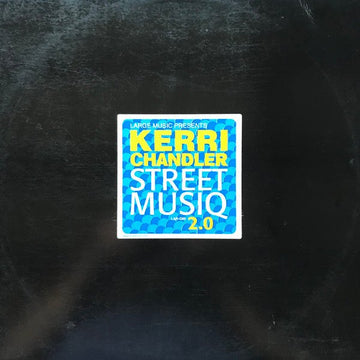 Kerri Chandler - Street Musiq 2.0 Vinyl Vinly Record