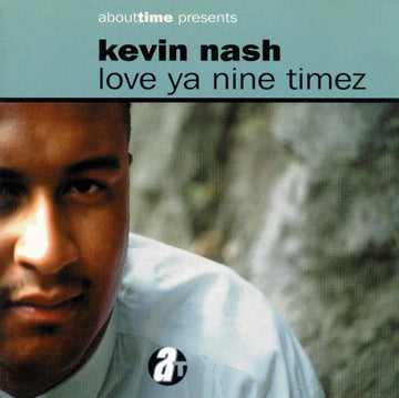 Kevin 'Loveman' Nash - Love Ya Nine Timez (CD) Vinyl Vinly Record
