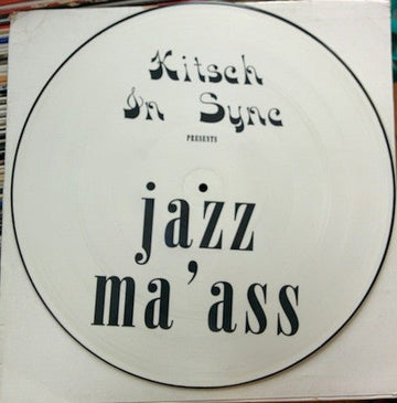 Kitsch In Sync - Jazz Ma'Ass Vinyl Vinly Record