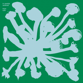 Klein Volk - In Weelde Verbrast Vinyl