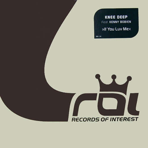 Knee Deep Feat. Kenny Bobien - If You Luv Me Vinyl