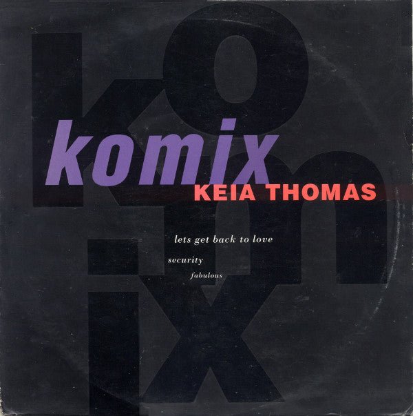Komix Introducing Keia Thomas - Let's Get Back To Love Vinyl