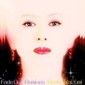 Kyoko Koizumi - Fade Out Remixes (Incl. Soichi Terada Mix) Vinyl