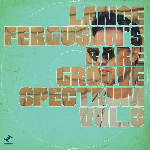 Lance Ferguson - Rare Groove Spectrum, Vol. 3 Vinyl - Vinyl Record