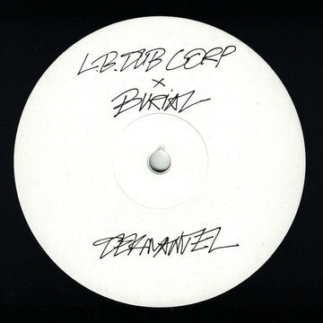 L.B. Dub Corp - Only The Good Times (Burial Remix) Vinyl Vinly Record