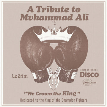 Le Stim - A Tribute To Muhammad Ali (We Crown The King) Vinyl Vinly Record
