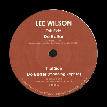 Lee Wilson - Do Better - Artists Lee Wilson Genre Soul, Funk Release Date 16 Feb 2024 Cat No. DR0005 Format 7
