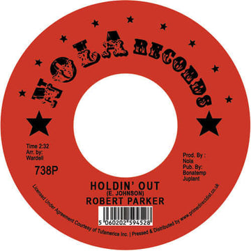 Robert Parker - Holdin Out / I Caught You In A Lie - Artists Robert Parker Genre Soul, Reissue Release Date 1 Jan 2020 Cat No. 738P Format 7