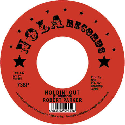 Robert Parker - Holdin Out / I Caught You In A Lie - Artists Robert Parker Genre Soul, Reissue Release Date 1 Jan 2020 Cat No. 738P Format 7" Vinyl - Nola Records - Nola Records - Nola Records - Nola Records - Vinyl Record
