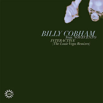Billy Cobham Featuring Novecento - Interactive (Louie Vega Remixes) - Artists Billy Cobham Featuring Novecento Genre House, Deep House Release Date 1 Jan 2021 Cat No. REB124 Format 12