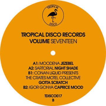 Various - Tropical Disco Records Vol 17 - Artists Tropical Disco Records Genre Disco House Release Date 1 Jan 2020 Cat No. TDISCO017 Format 12