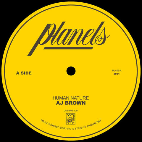 AJ Brown - Human Nature / Human Dubwise - Artists AJ Brown Style Lovers Rock, Dub Release Date 3 May 2024 Cat No. PLA03 Format 7" Vinyl - AJ Brown - Human Nature / Human Dubwise - Planets - Planets - Vinyl Record