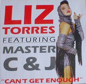 Liz Torres Featuring Master C & J - Can't Get Enough Vinyl Vinly Record