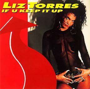 Liz Torres - If U Keep It Up Vinyl Vinly Record