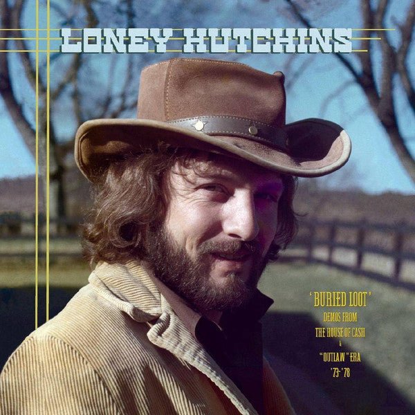 Loney Hutchins - Buried Loot’ Demos From the House of Cash & “Outlaw” Era ’73-‘78 Vinyl