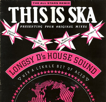 Longsy D's House Sound - This Is Ska (The All Stars Remix) Vinyl Vinly Record