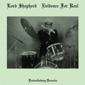 Lord Shepherd - Evidence For Real Vinyl