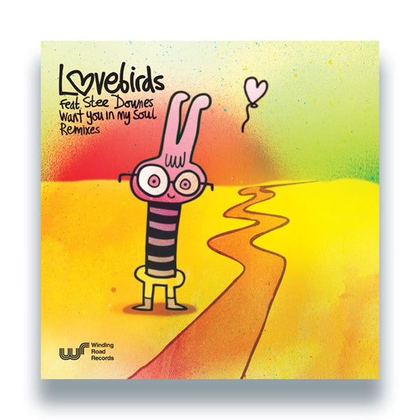 Lovebirds feat. Stee Downes - Want You In My Soul (Remixes) Vinyl