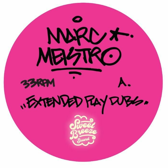 Marc Meistro - Extended Play Dubs