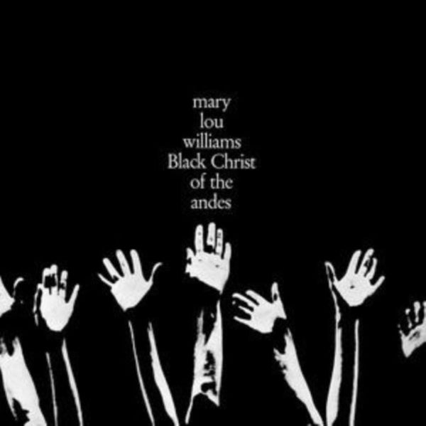 Mary Lou Williams - Black Christ Of The Andes Vinyl