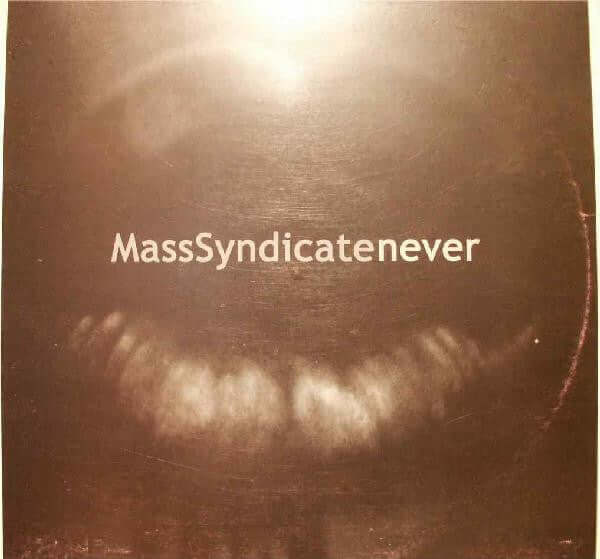 Mass Syndicate - Never Vinyl